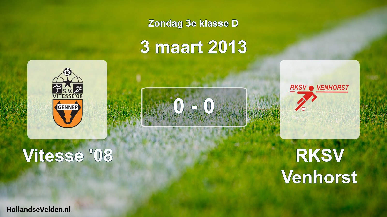 Total number of matches played: Vitesse '08 - RKSV Venhorst 0 - 0 (3 March 2013)