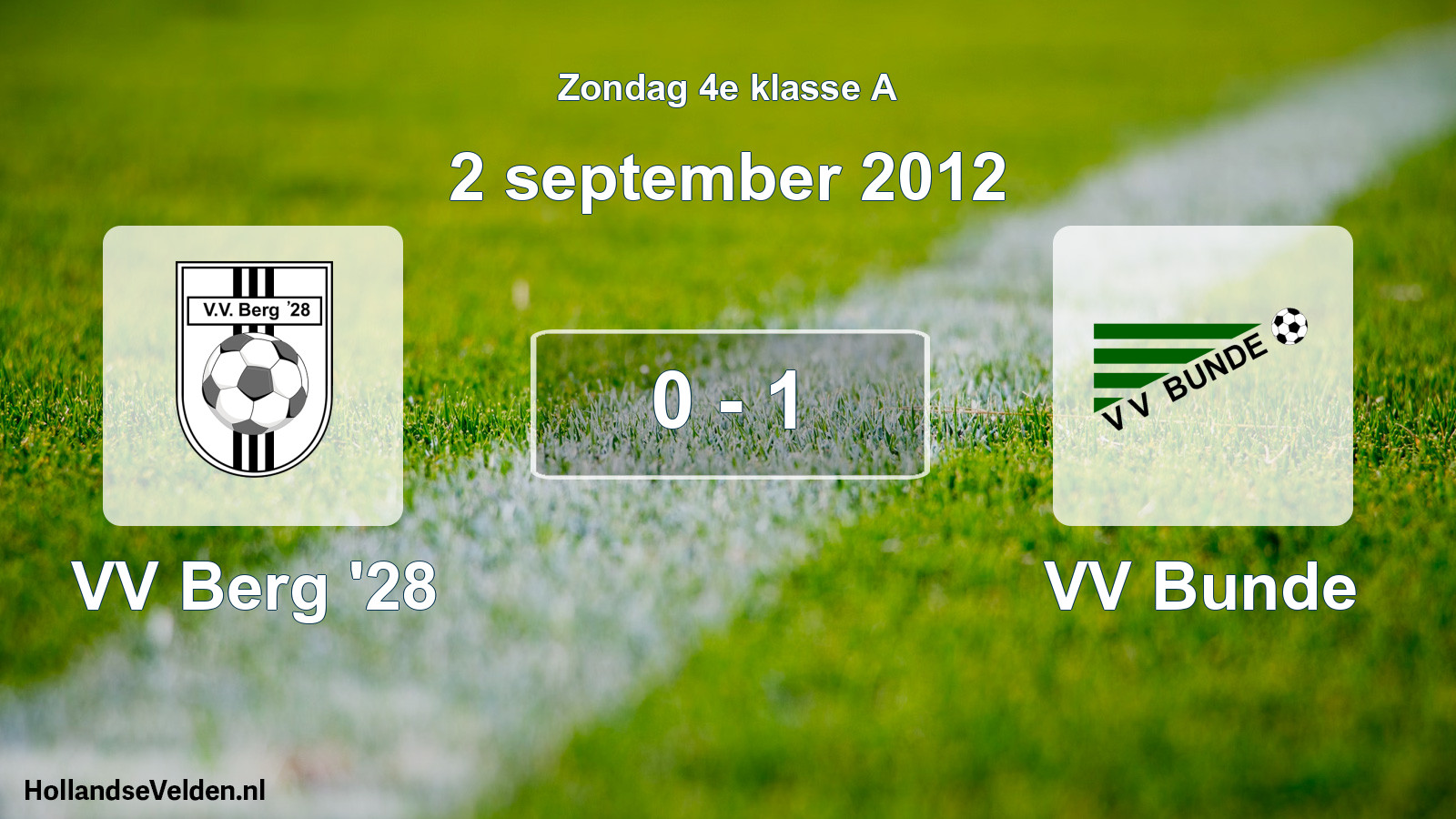 Total number of matches played: VV Berg '28 - VV Bunde 0 - 1 (2 September 2012)