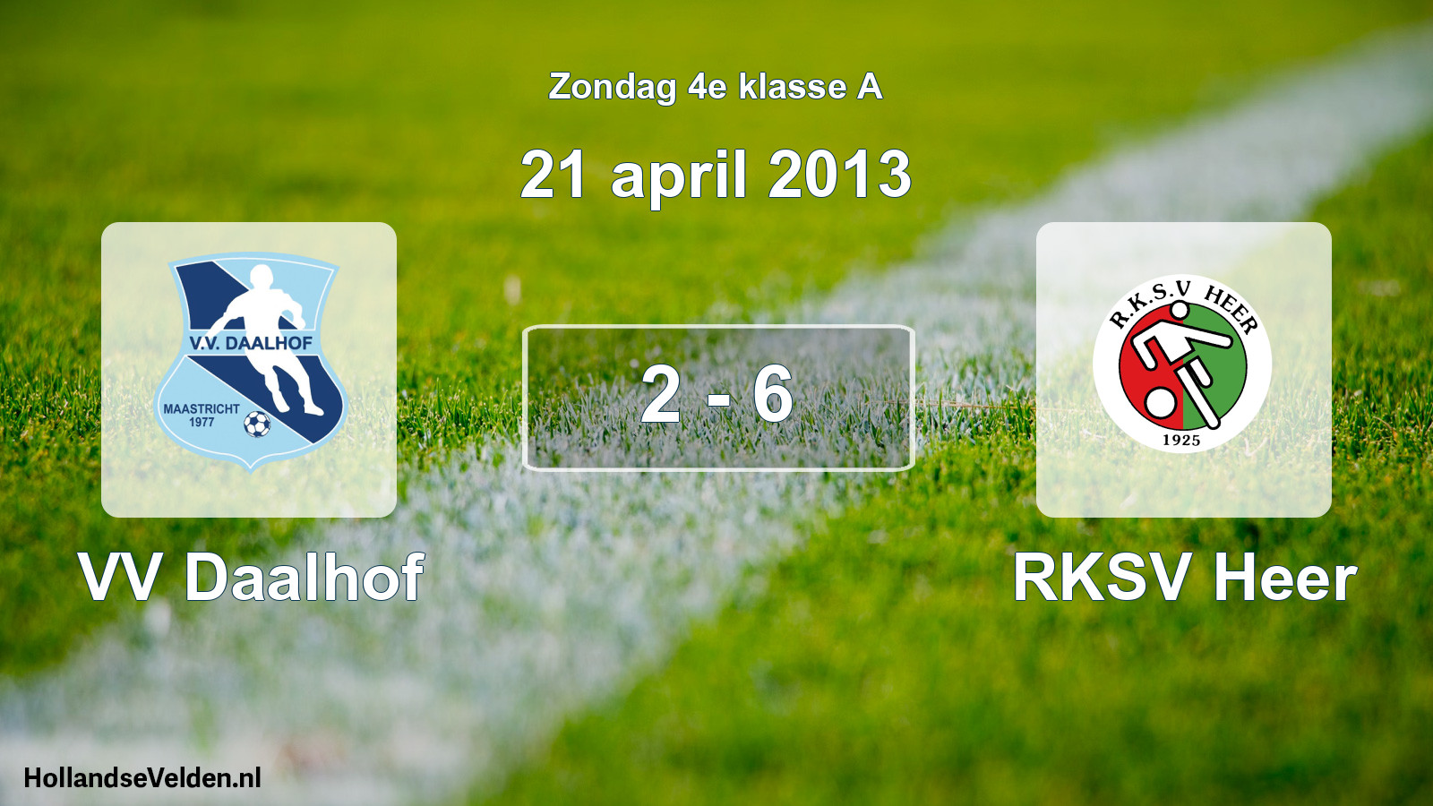 Total number of matches played: VV Daalhof - RKSV Heer 2 - 6 (21 April 2013)