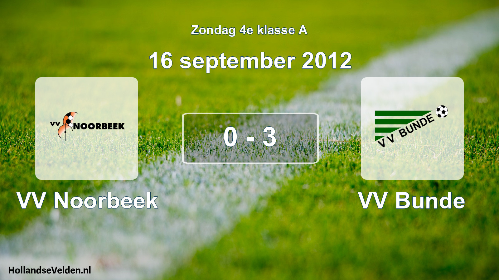 Total number of matches played: VV Noorbeek - VV Bunde 0 - 3 (16 September 2012)