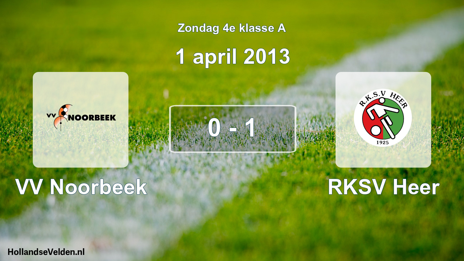 Total number of matches played: VV Noorbeek - RKSV Heer 0 - 1 (1 April 2013)