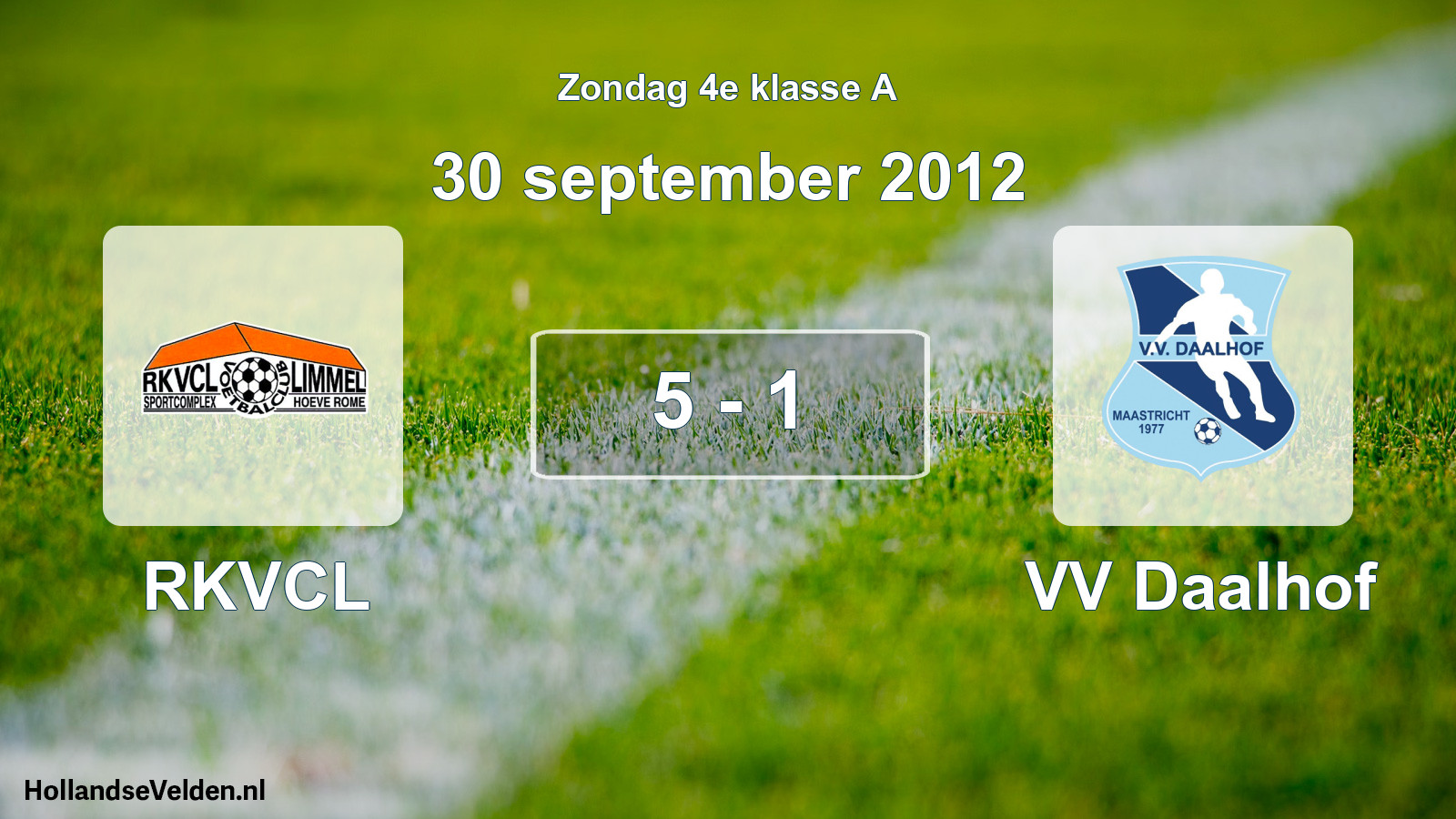 Total number of matches played: RKVCL - VV Daalhof 5 - 1 (30 September 2012)