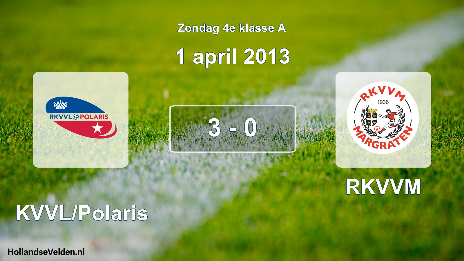 Total number of matches played: RKVVL/Polaris - RKVVM 3 - 0 (1 April 2013)