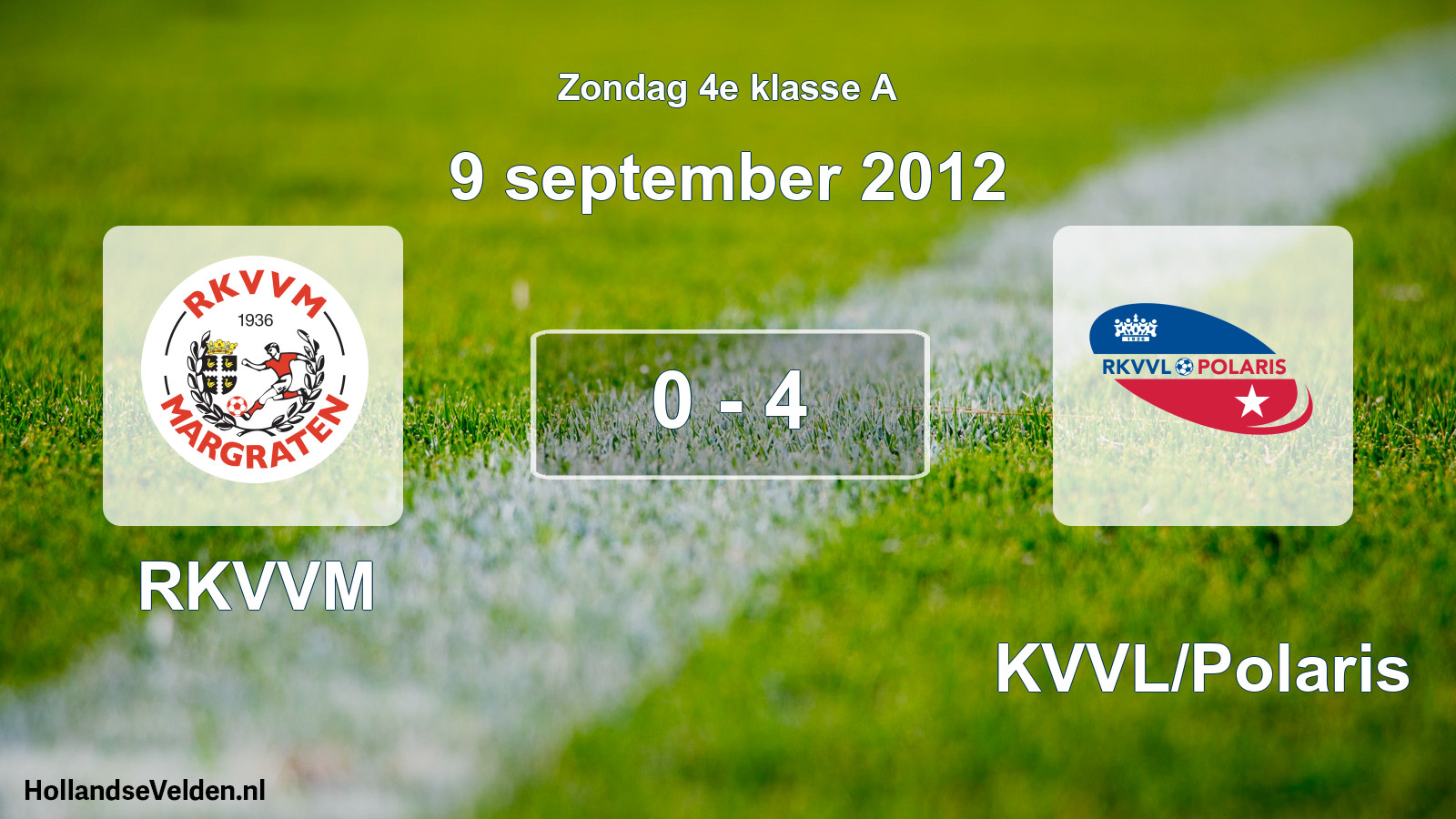 Total number of matches played: RKVVM - RKVVL/Polaris 0 - 4 (9 September 2012)