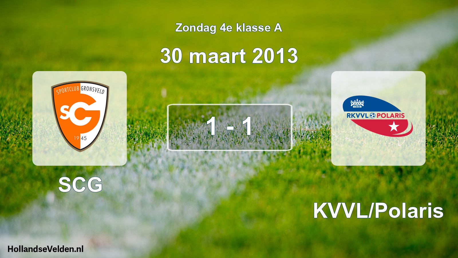 Total number of matches played: SCG - RKVVL/Polaris 1 - 1 (30 March 2013)