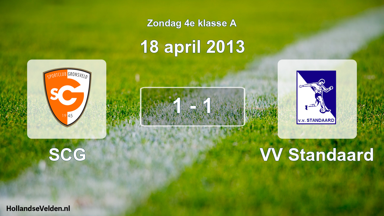 Total number of matches played: SCG - VV Standaard 1 - 1 (18 April 2013)