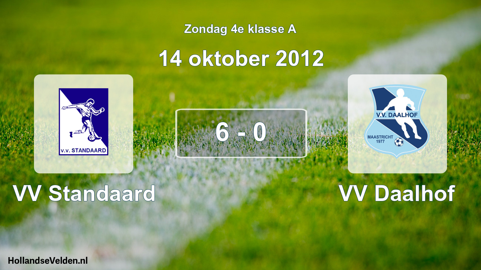 Total number of matches played: VV Standaard - VV Daalhof 6 - 0 (14 October 2012)