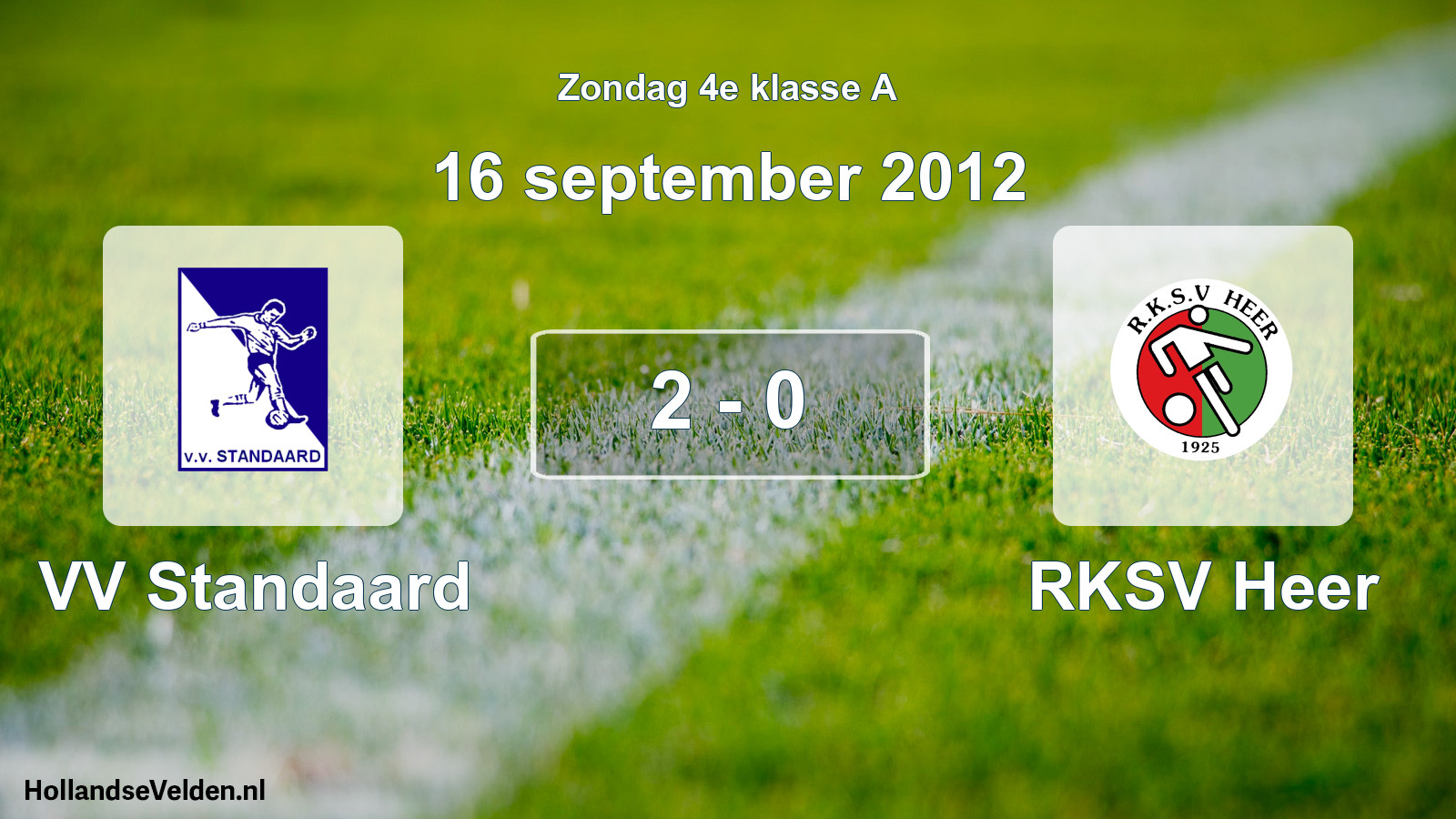 Total number of matches played: VV Standaard - RKSV Heer 2 - 0 (16 September 2012)