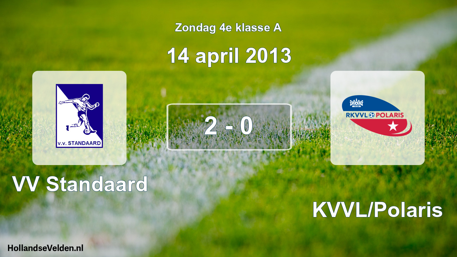 Total number of matches played: VV Standaard - RKVVL/Polaris 2 - 0 (14 April 2013)