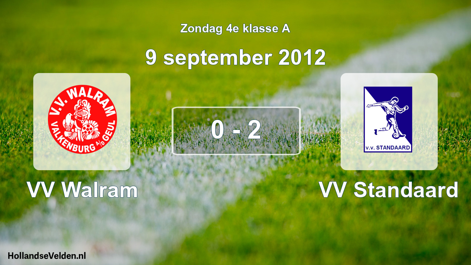 Total number of matches played: VV Walram - VV Standaard 0 - 2 (9 September 2012)