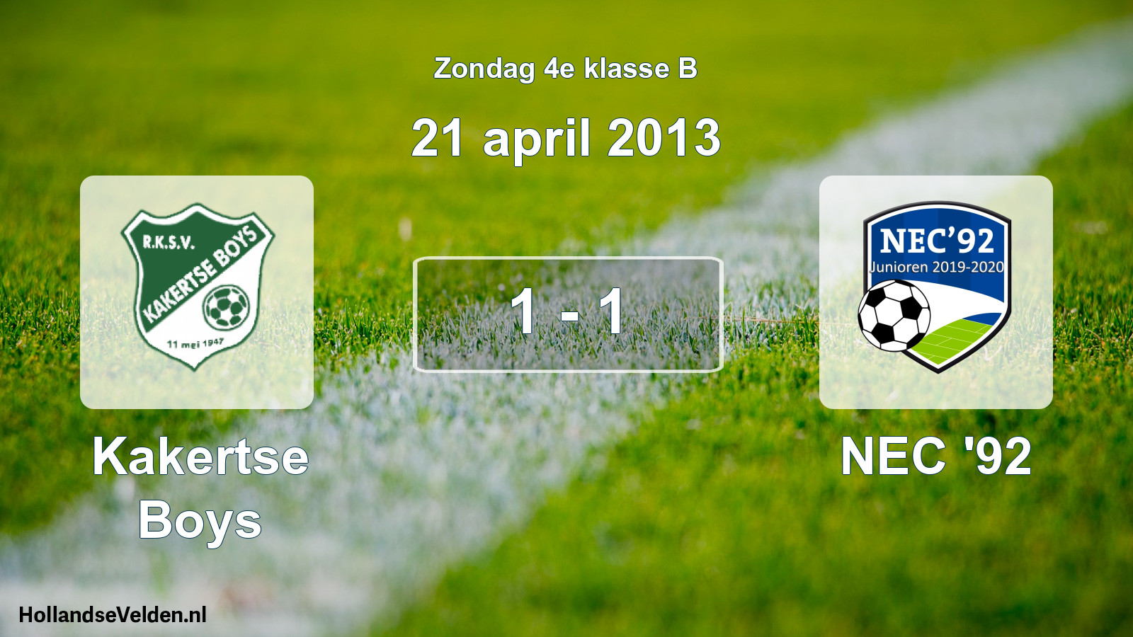 Total number of matches played: Kakertse Boys - NEC '92 1 - 1 (21 April 2013)