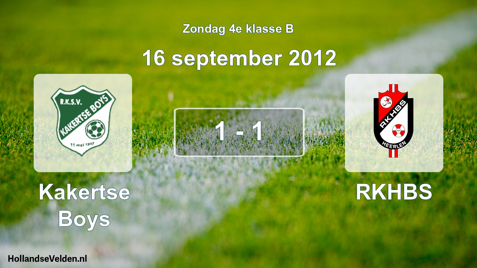 Total number of matches played: Kakertse Boys - RKHBS 1 - 1 (16 September 2012)
