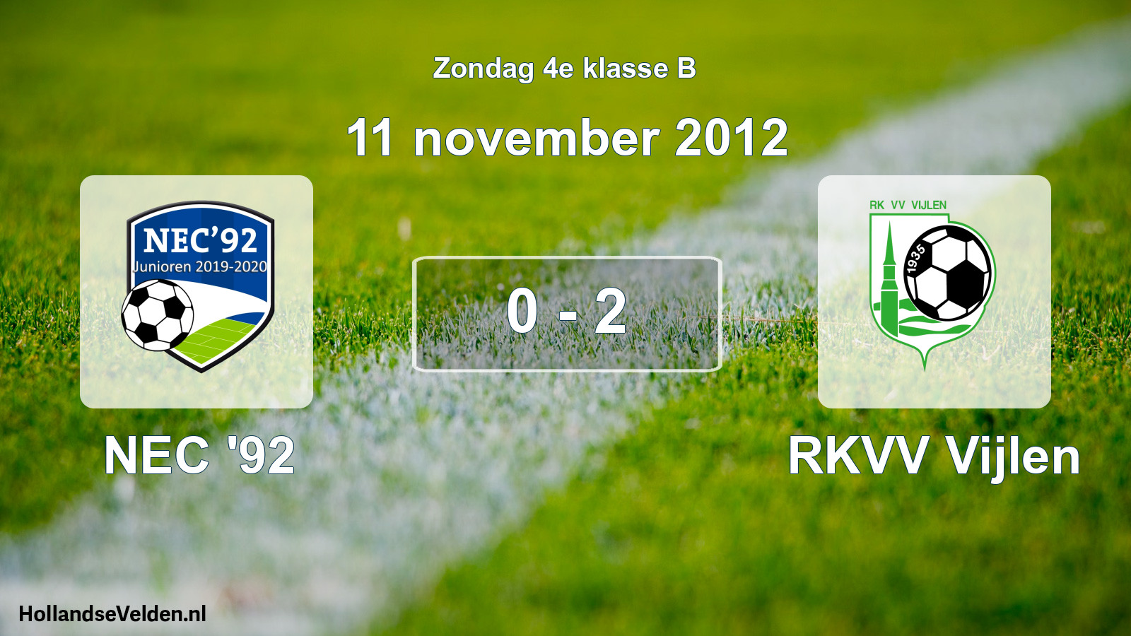 Total number of matches played: NEC '92 - RKVV Vijlen 0 - 2 (11 November 2012)