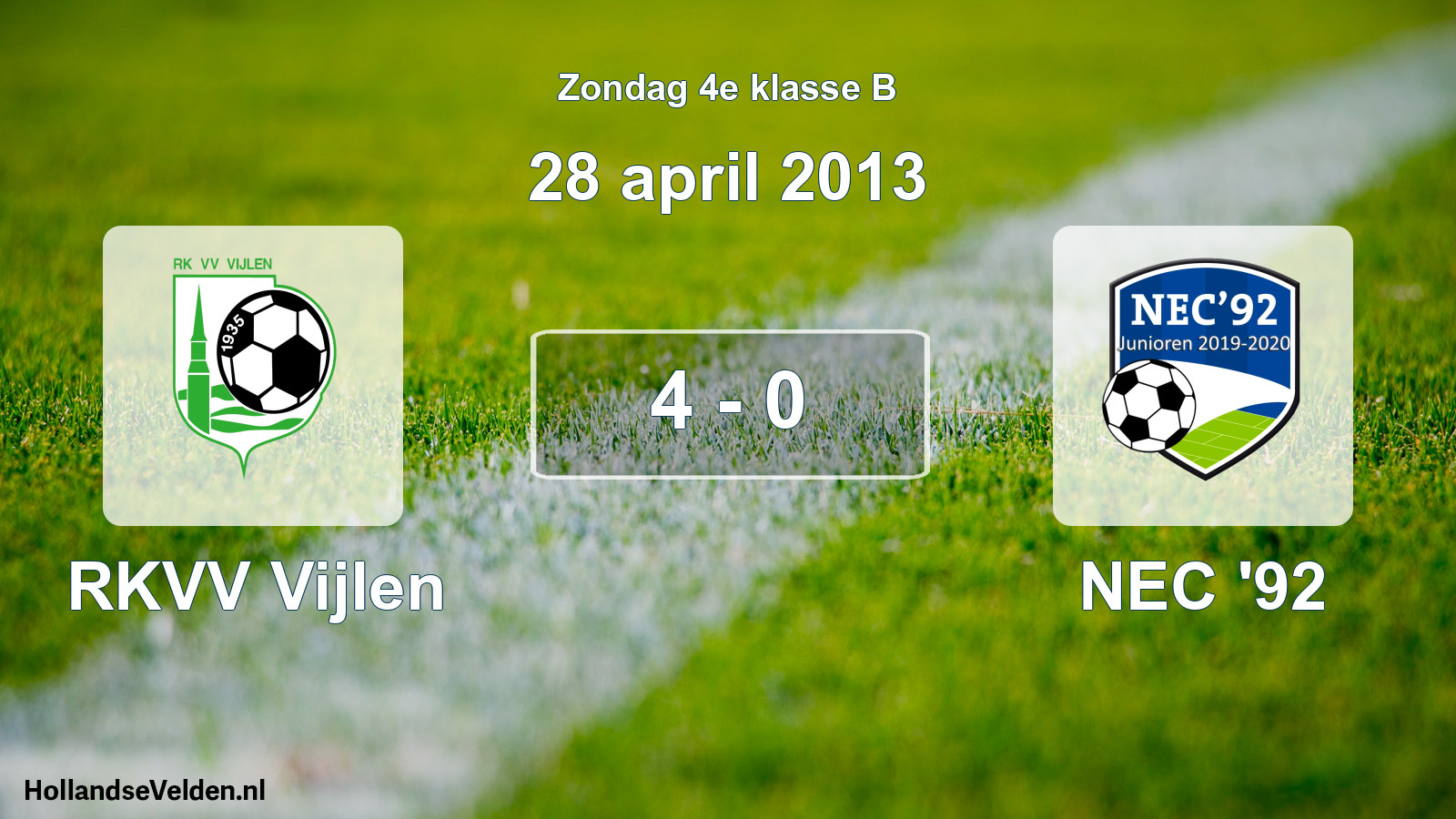 Total number of matches played: RKVV Vijlen - NEC '92 4 - 0 (28 April 2013)