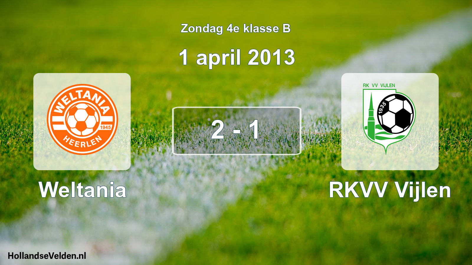 Total number of matches played: Weltania - RKVV Vijlen 2 - 1 (1 April 2013)