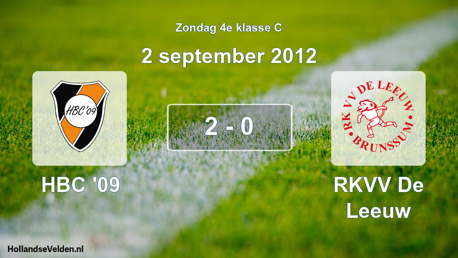 Total number of matches played: HBC '09 - RKVV De Leeuw 2 - 0 (2 September 2012)