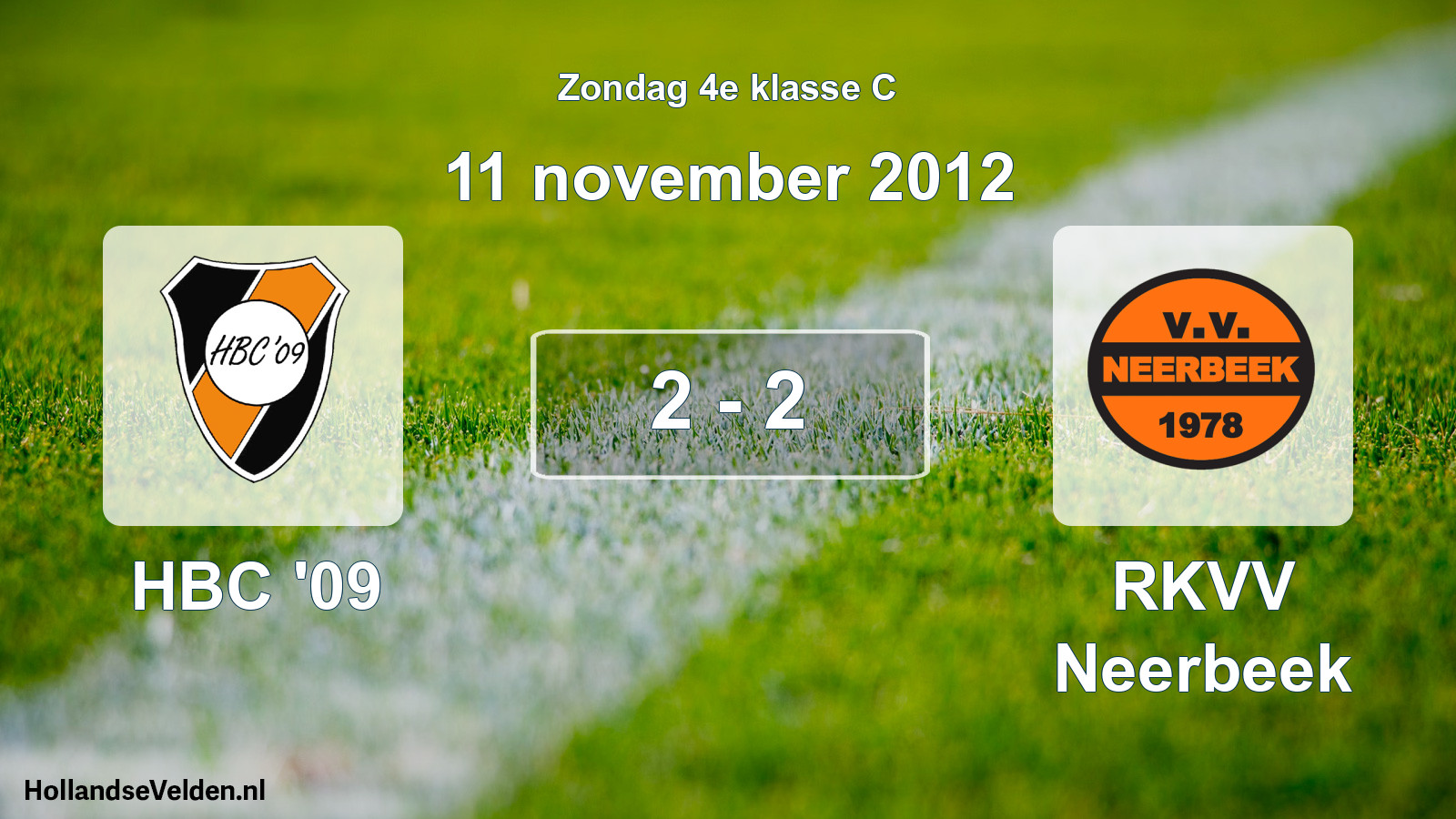 Total number of matches played: HBC '09 - RKVV Neerbeek 2 - 2 (11 November 2012)