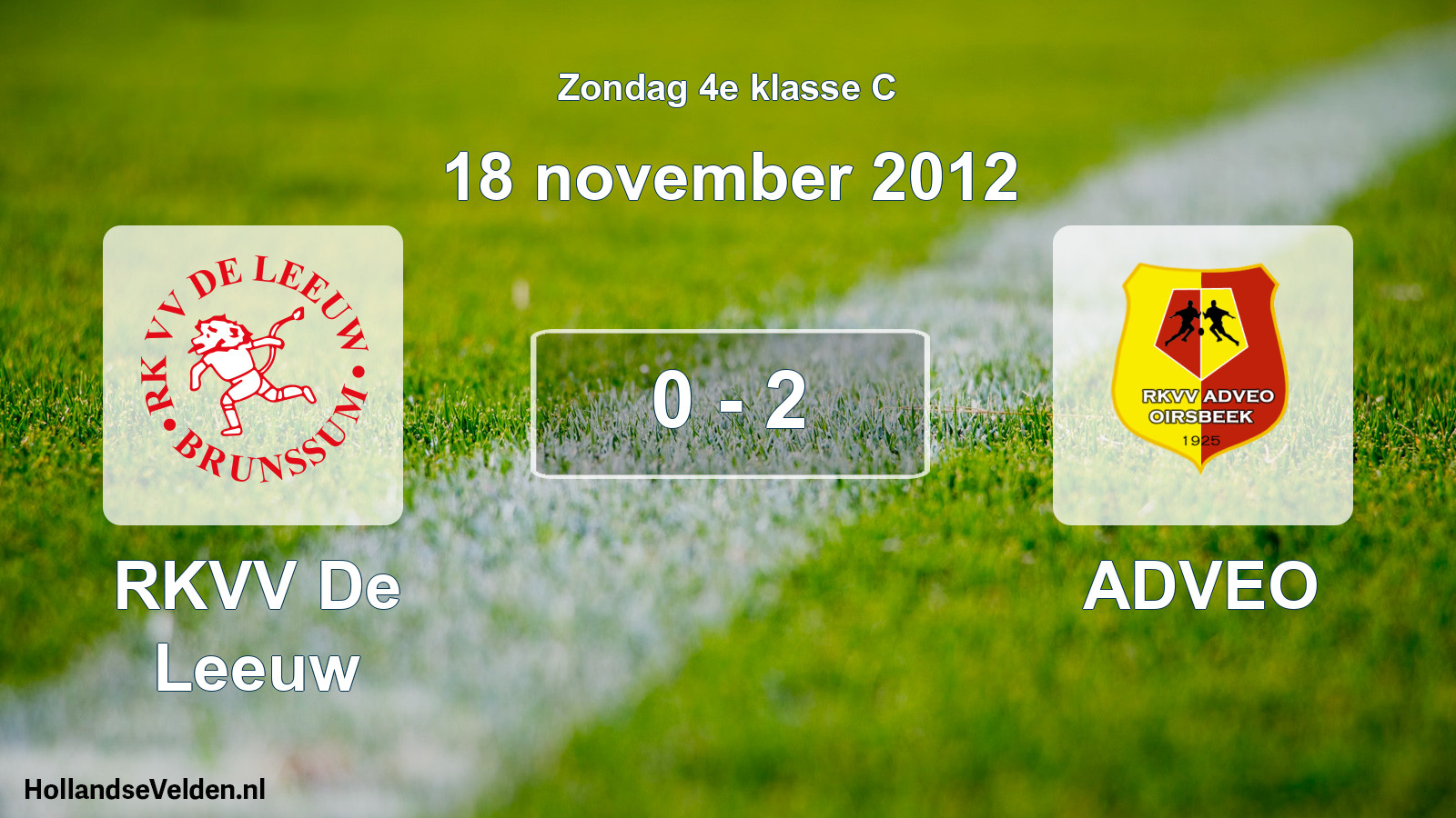 Total number of matches played: RKVV De Leeuw - ADVEO 0 - 2 (18 November 2012)