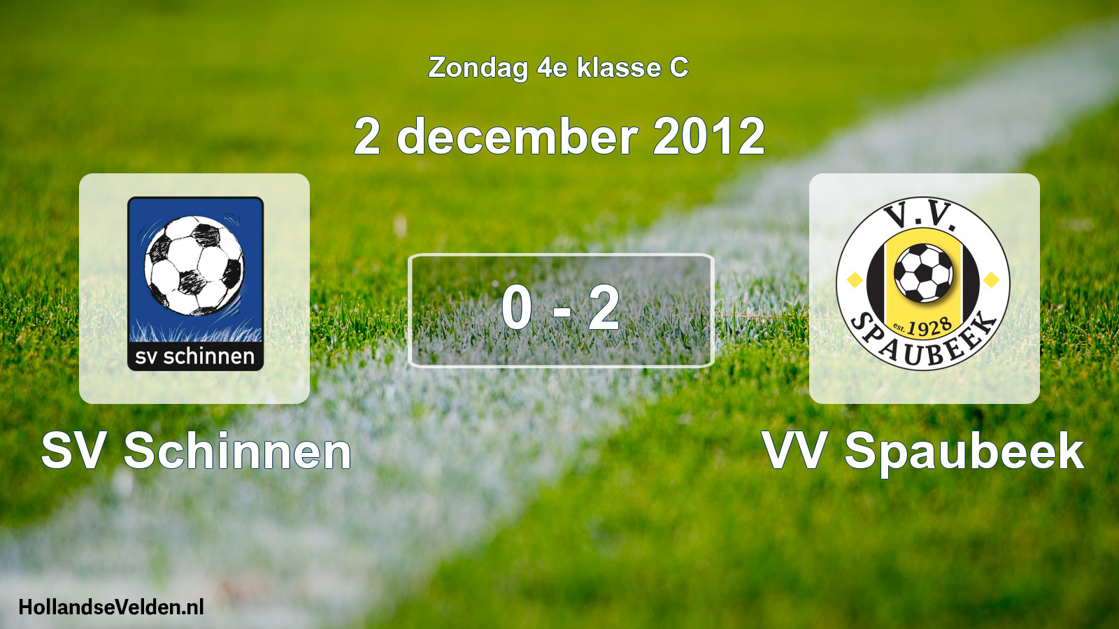 Total number of matches played: SV Schinnen - VV Spaubeek 0 - 2 (2 December 2012)