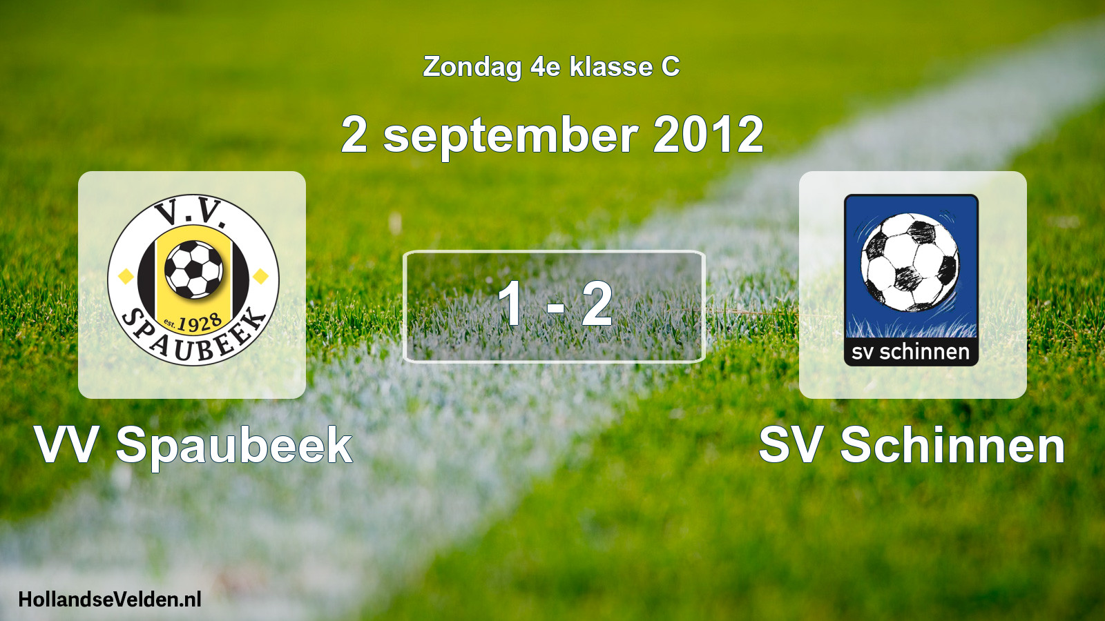 Total number of matches played: VV Spaubeek - SV Schinnen 1 - 2 (2 September 2012)
