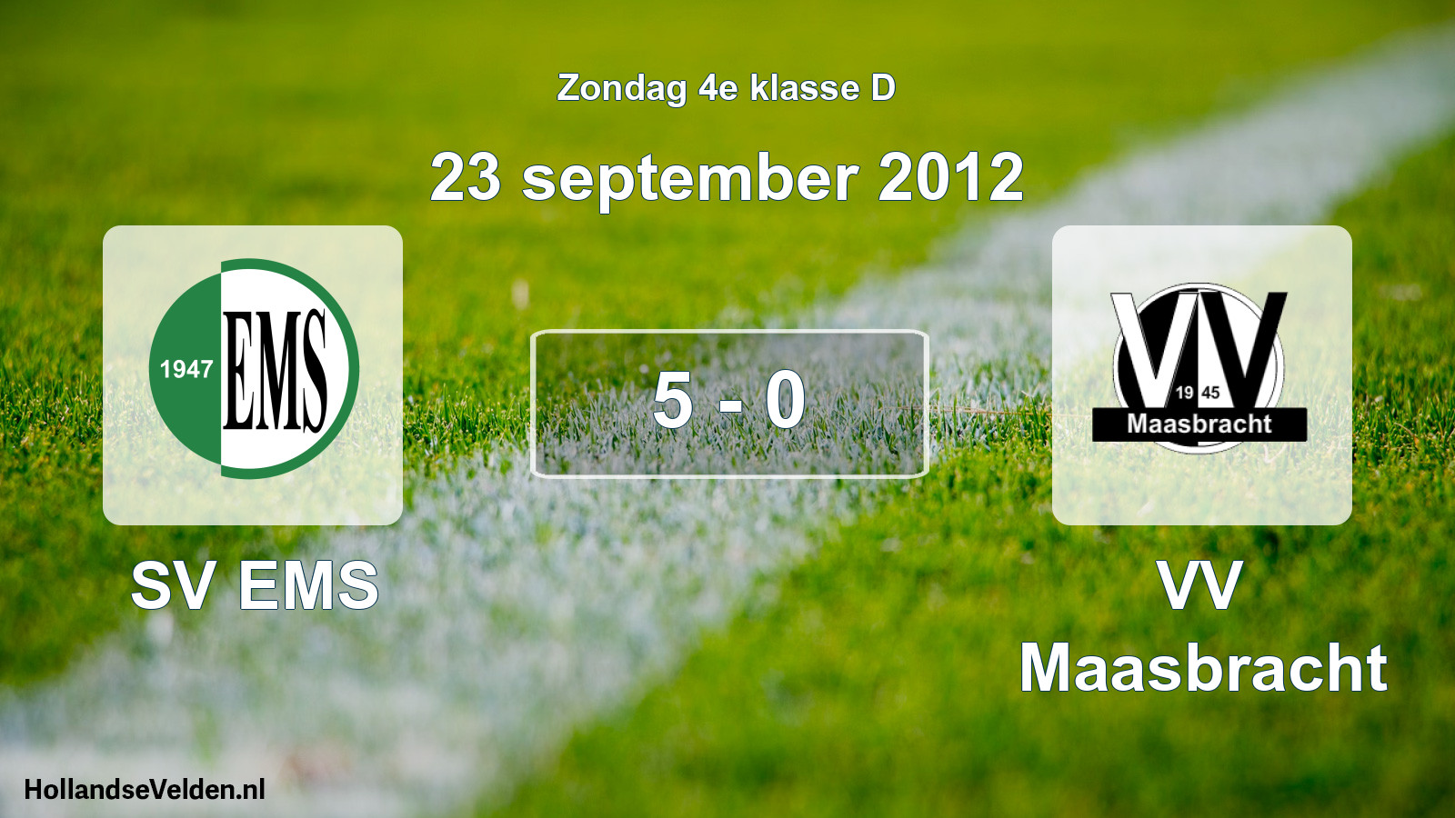 Total number of matches played: SV EMS - VV Maasbracht 5 - 0 (23 September 2012)