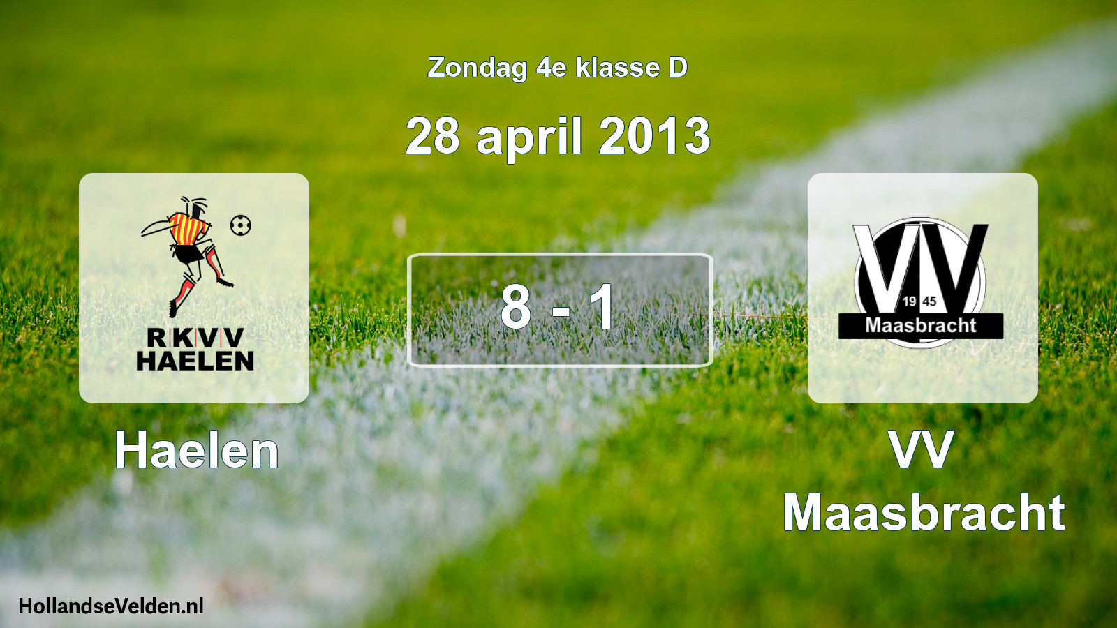 Total number of matches played: Haelen - VV Maasbracht 8 - 1 (28 April 2013)