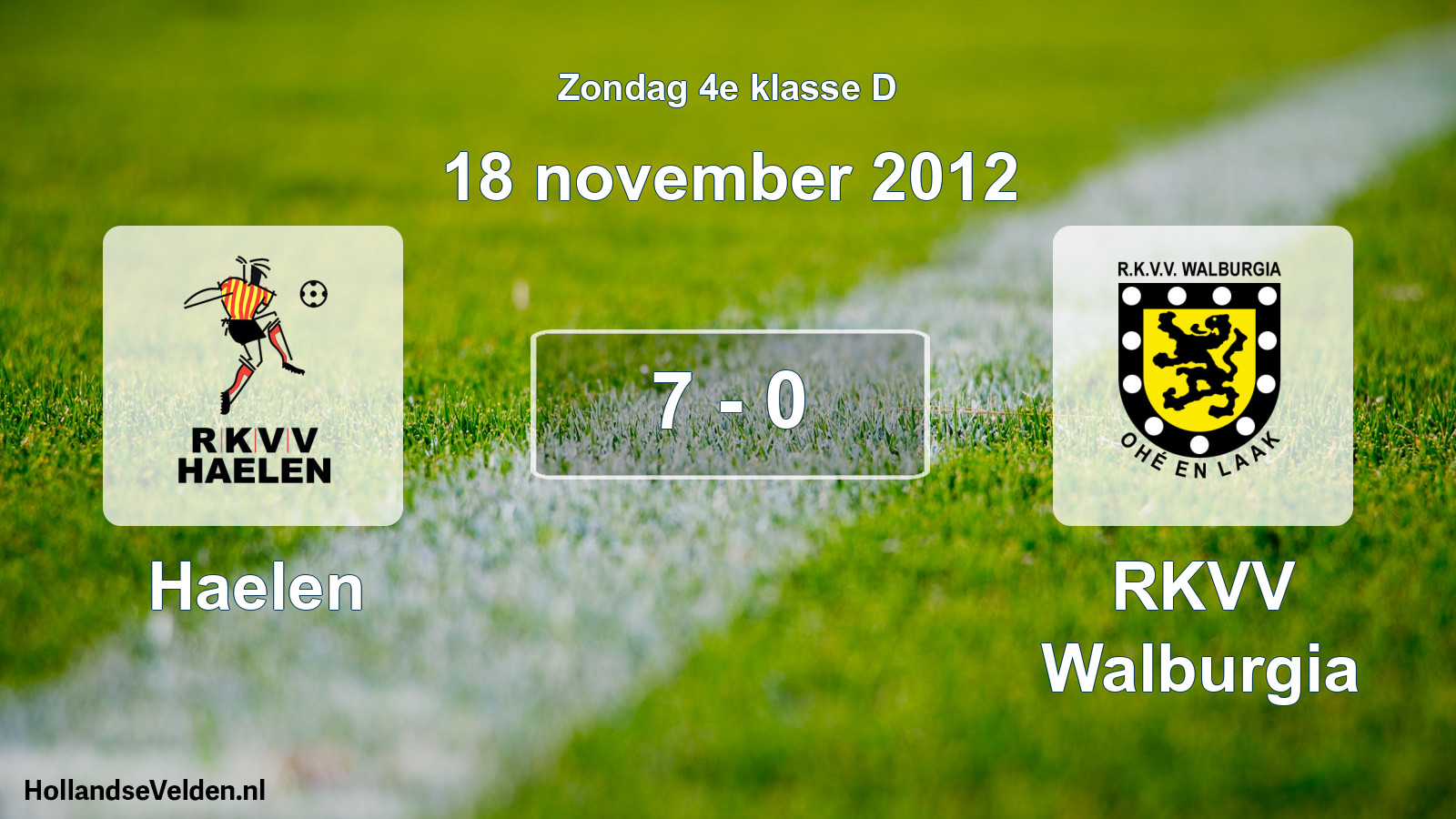 Total number of matches played: Haelen - RKVV Walburgia 7 - 0 (18 November 2012)