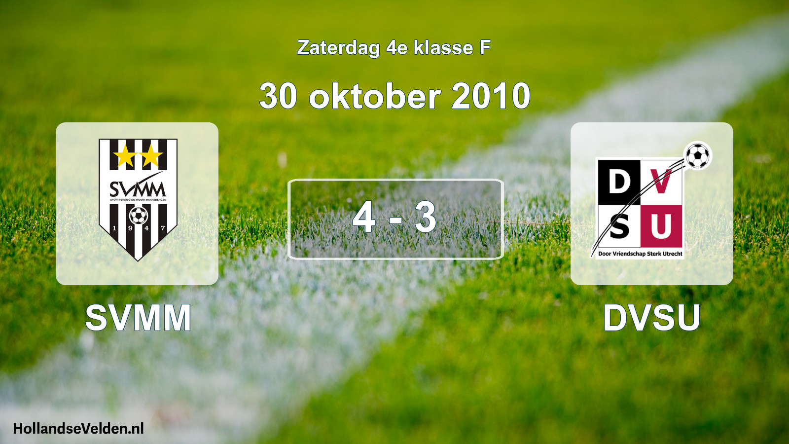 Total number of matches played: SVMM - DVSU 4 - 3 (30 October 2010)