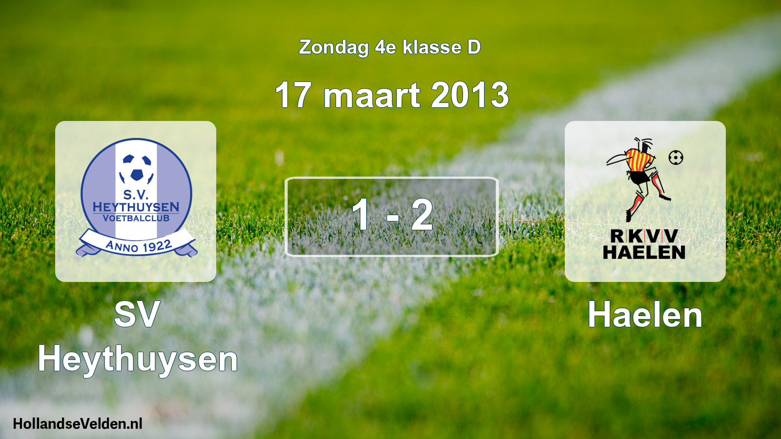 Total number of matches played: Heythuysen - Haelen 1 - 2 (17 March 2013)