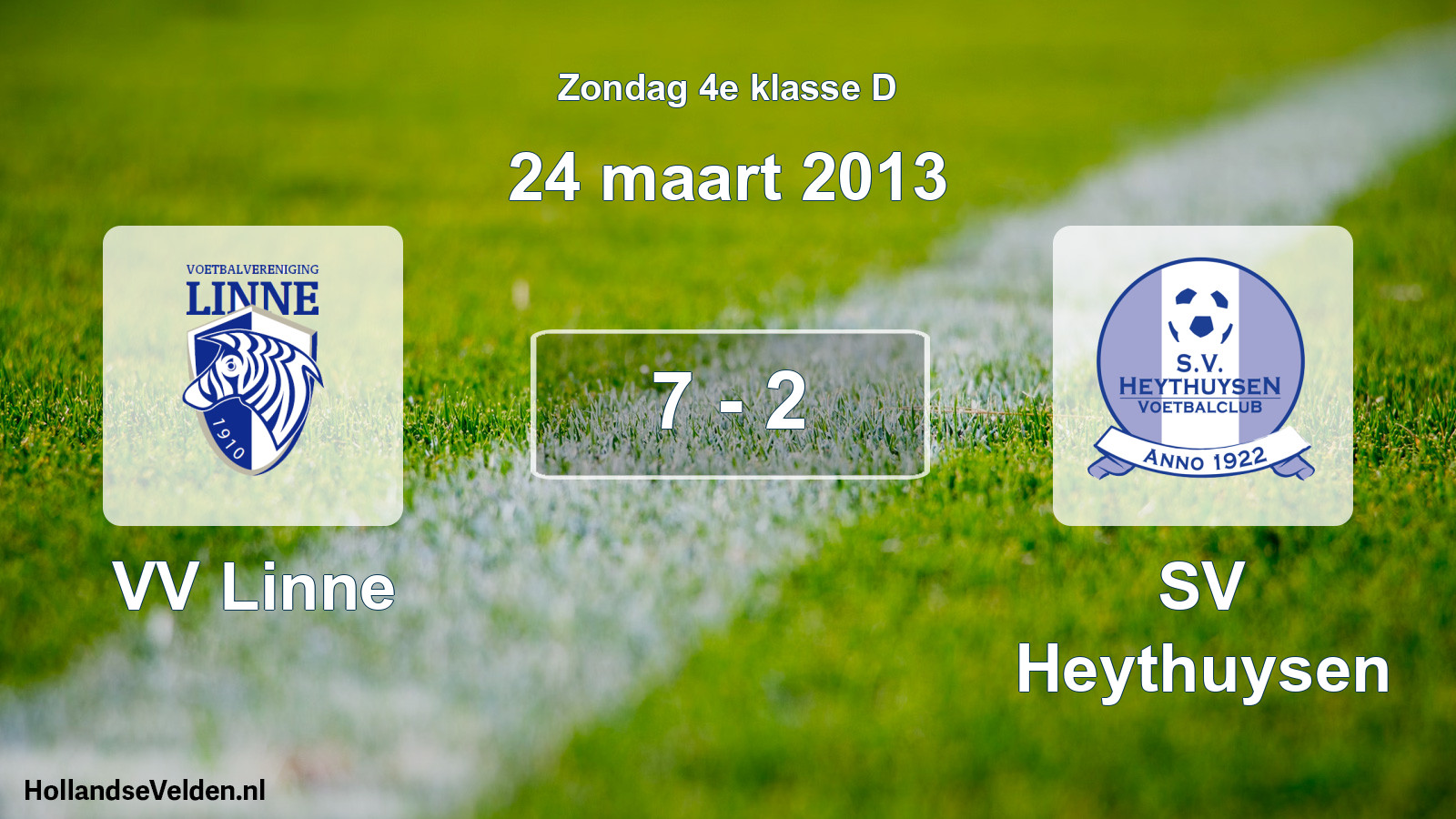 Total number of matches played: VV Linne - Heythuysen 7 - 2 (24 March 2013)