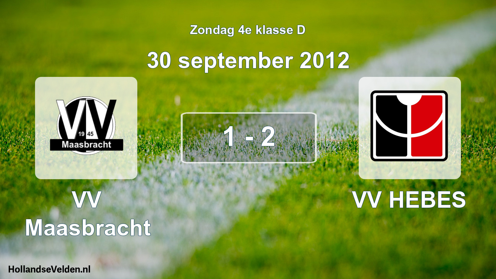 Total number of matches played: VV Maasbracht - VV HEBES 1 - 2 (30 September 2012)