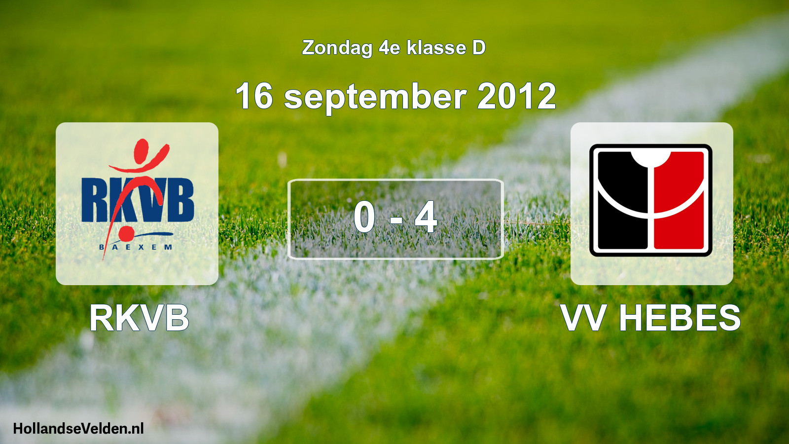 Total number of matches played: RKVB - VV HEBES 0 - 4 (16 September 2012)