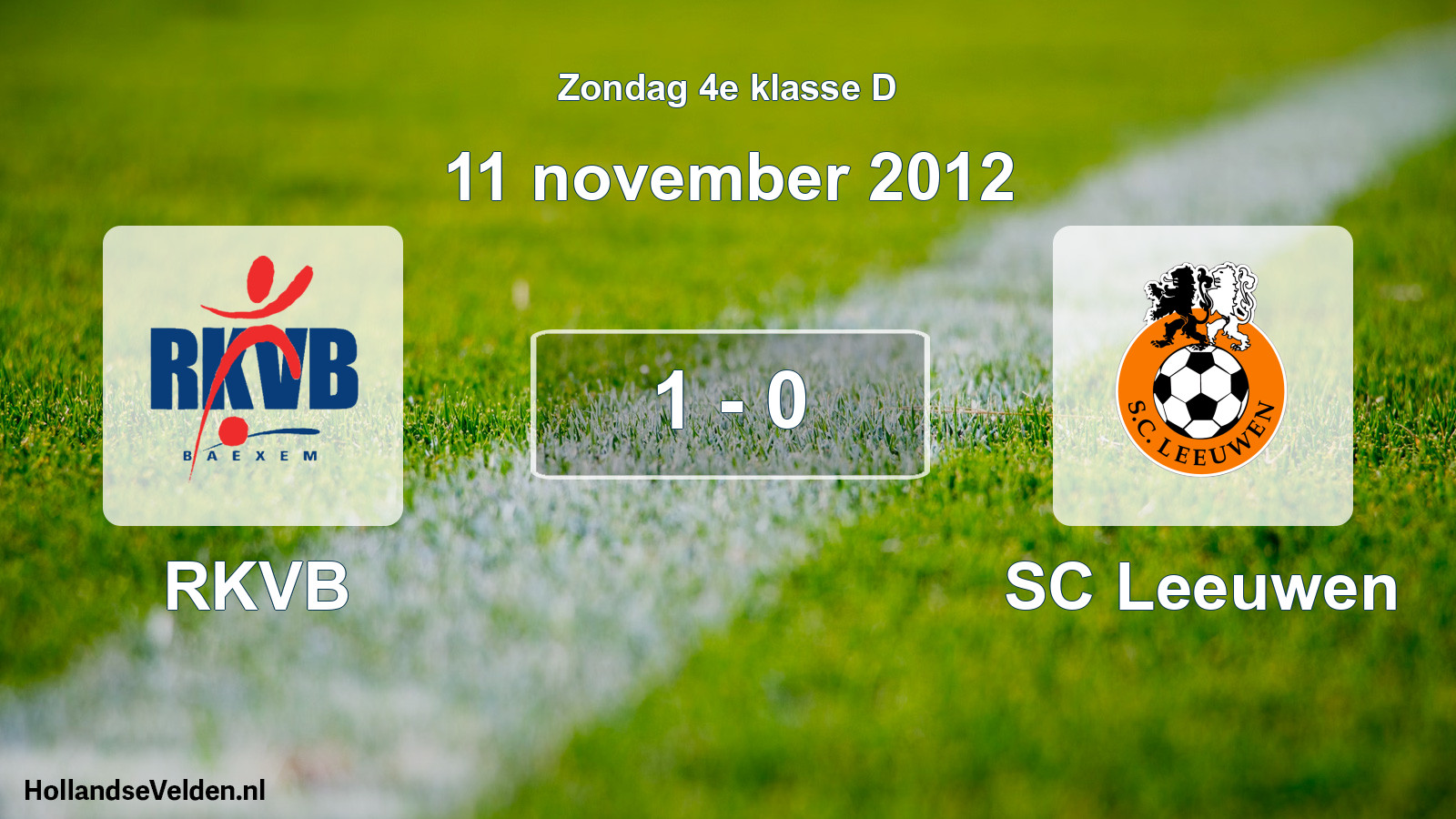 Total number of matches played: RKVB - SC Leeuwen 1 - 0 (11 November 2012)