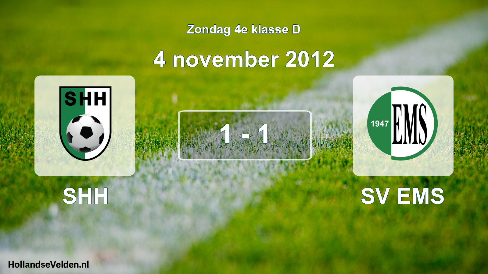 Total number of matches played: SHH - SV EMS 1 - 1 (4 November 2012)