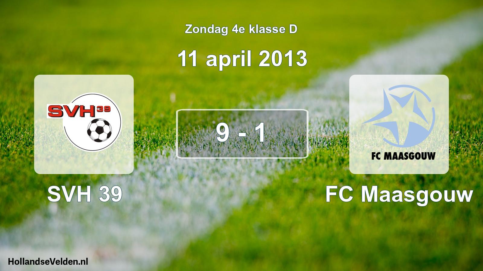 Total number of matches played: SVH 39 - FC Maasgouw 9 - 1 (11 April 2013)