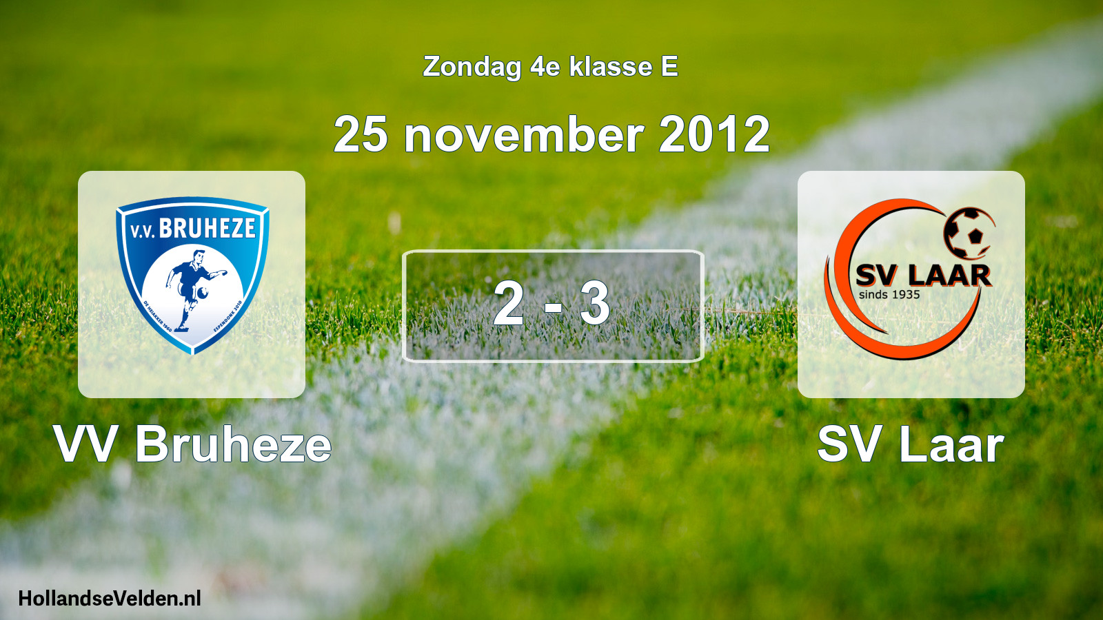 Total number of matches played: VV Bruheze - SV Laar 2 - 3 (25 November 2012)