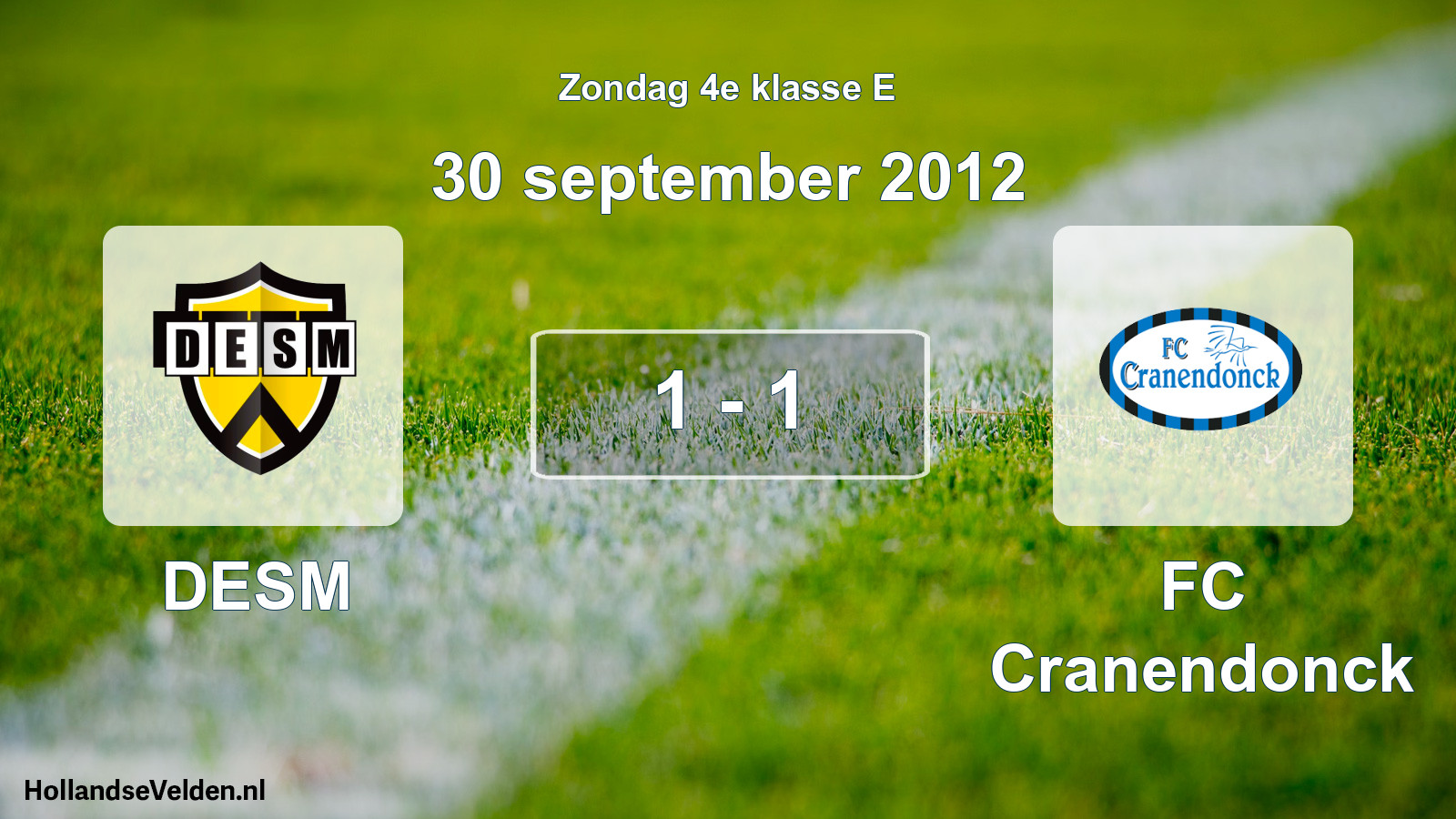 Total number of matches played: DESM - FC Cranendonck 1 - 1 (30 September 2012)