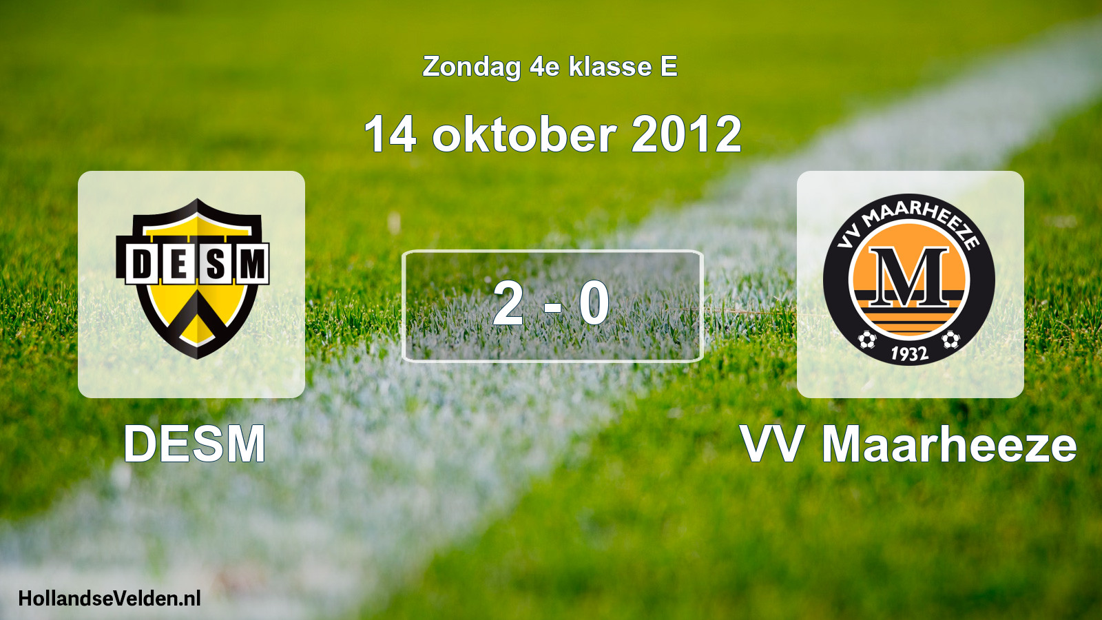 Total number of matches played: DESM - VV Maarheeze 2 - 0 (14 October 2012)