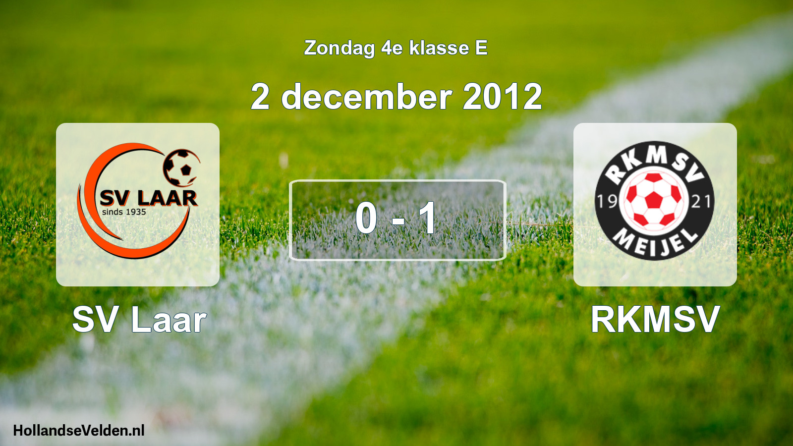 Total number of matches played: SV Laar - RKMSV 0 - 1 (2 December 2012)