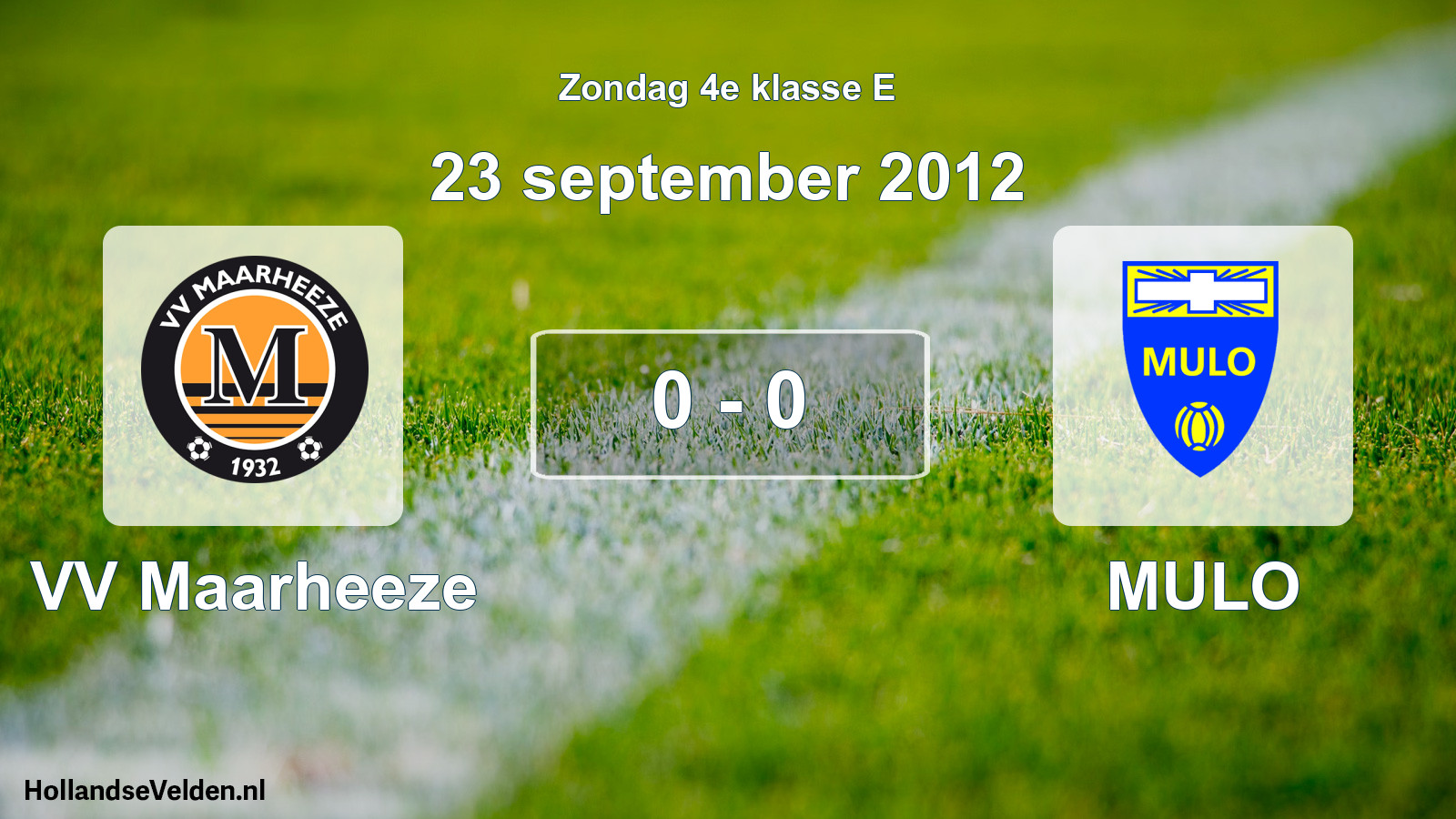 Total number of matches played: VV Maarheeze - MULO 0 - 0 (23 September 2012)