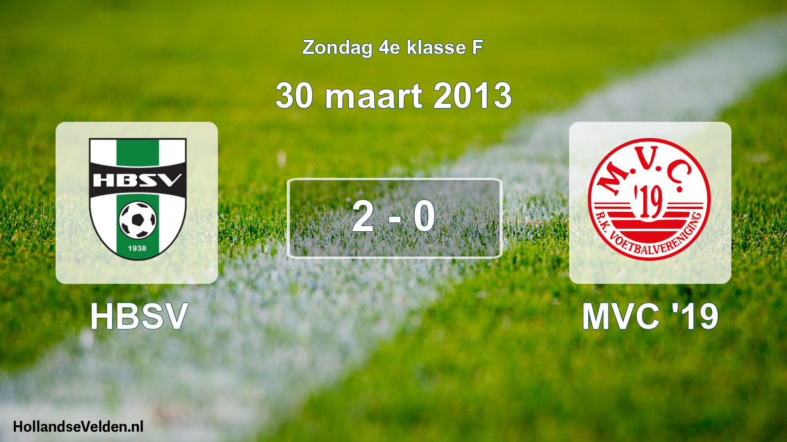 Total number of matches played: HBSV - MVC '19 2 - 0 (30 March 2013)