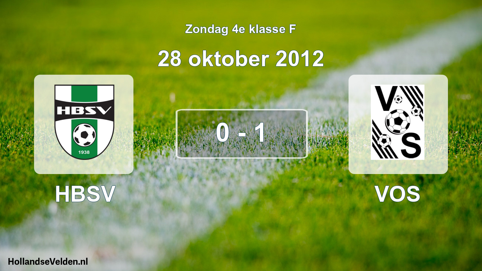 Total number of matches played: HBSV - VOS 0 - 1 (28 October 2012)