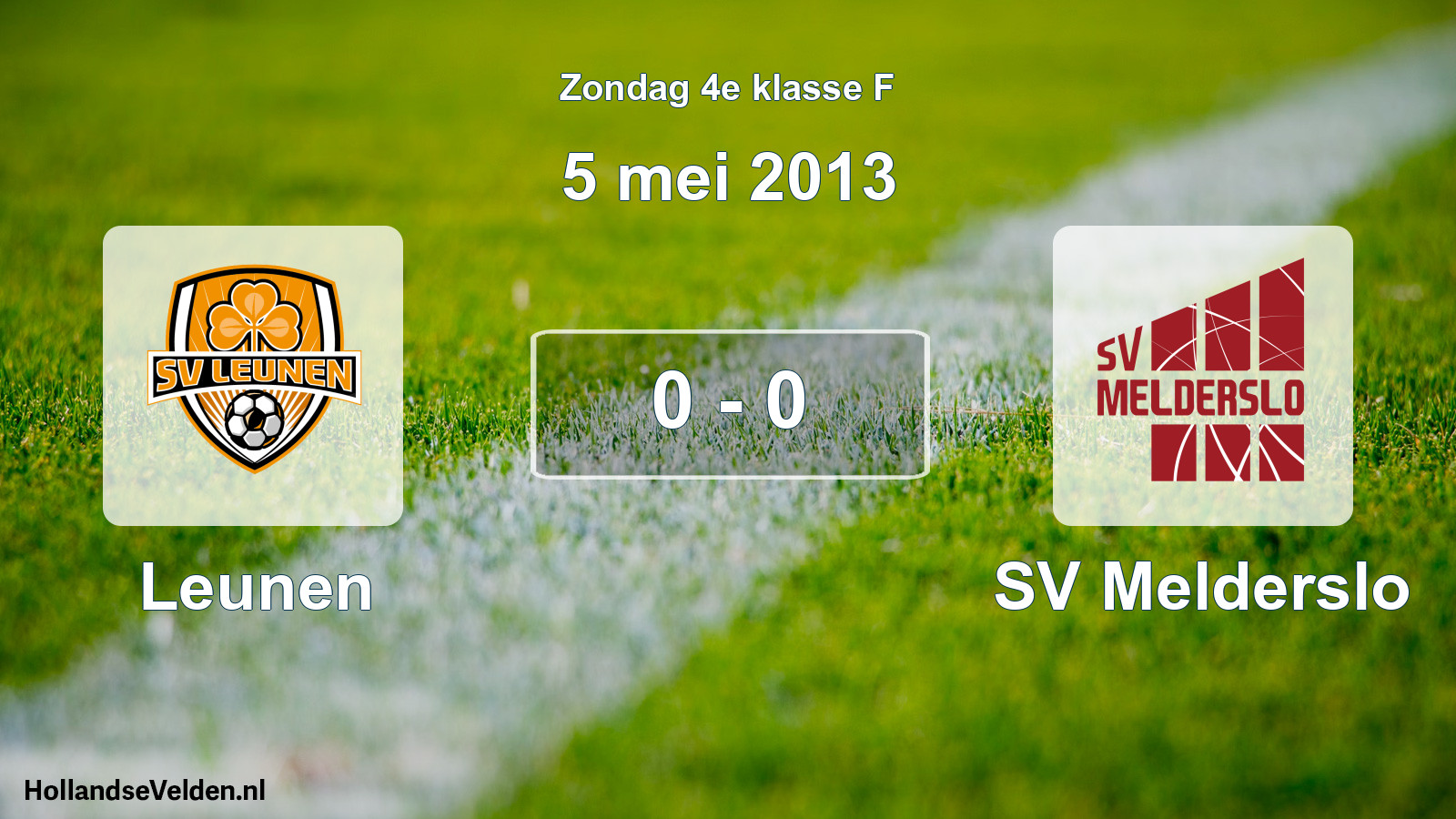 Total number of matches played: Leunen - SV Melderslo 0 - 0 (5 May 2013)