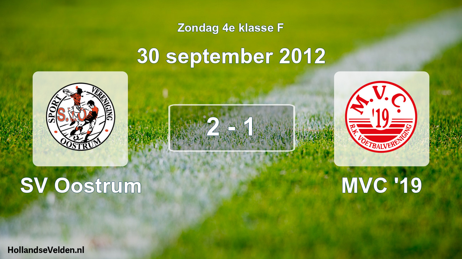 Total number of matches played: SV Oostrum - MVC '19 2 - 1 (30 September 2012)