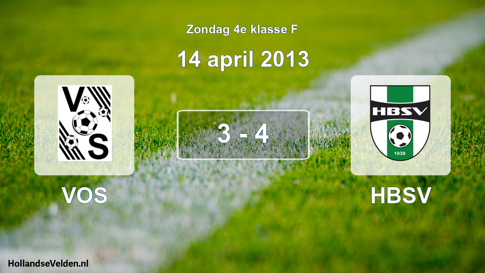 Total number of matches played: VOS - HBSV 3 - 4 (14 April 2013)