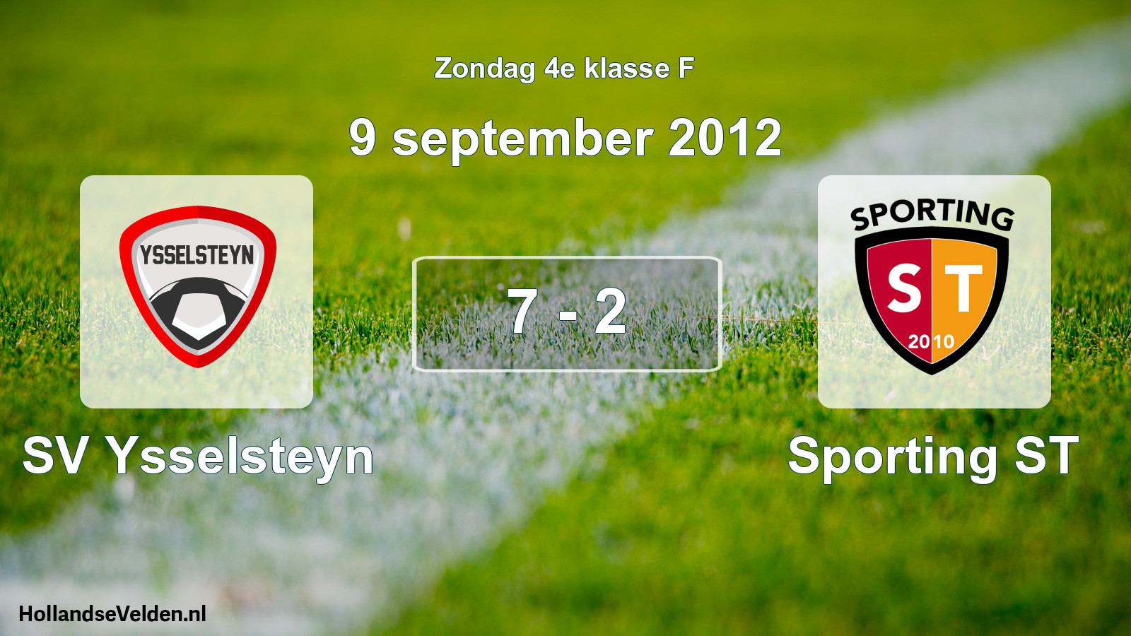 Total number of matches played: SV Ysselsteyn - Sporting ST 7 - 2 (9 September 2012)
