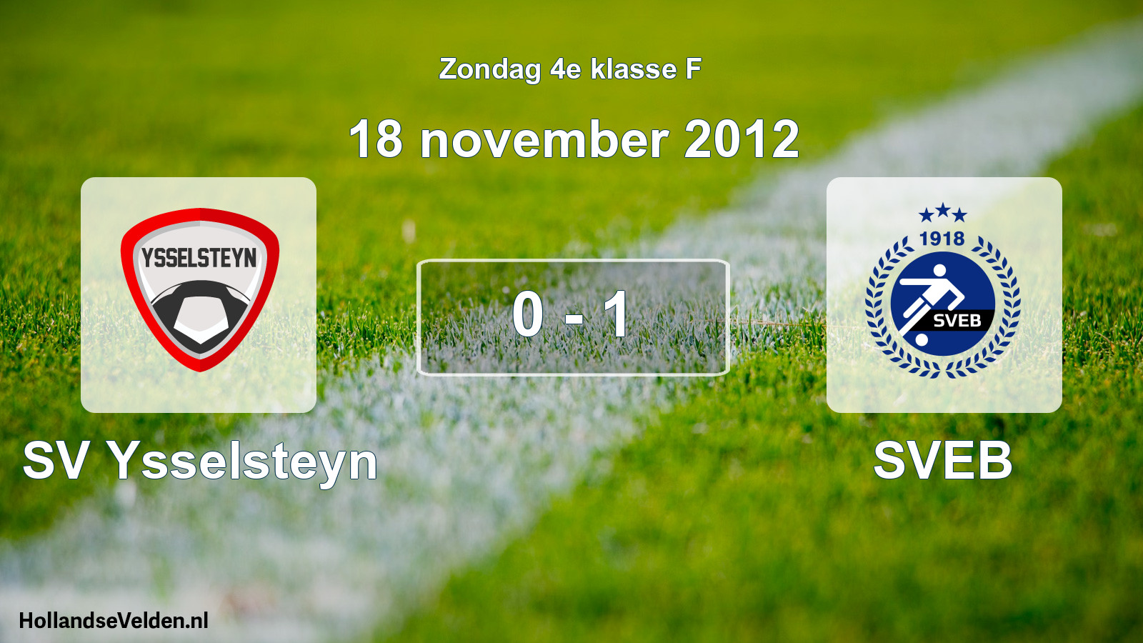 Total number of matches played: SV Ysselsteyn - SVEB 0 - 1 (18 November 2012)
