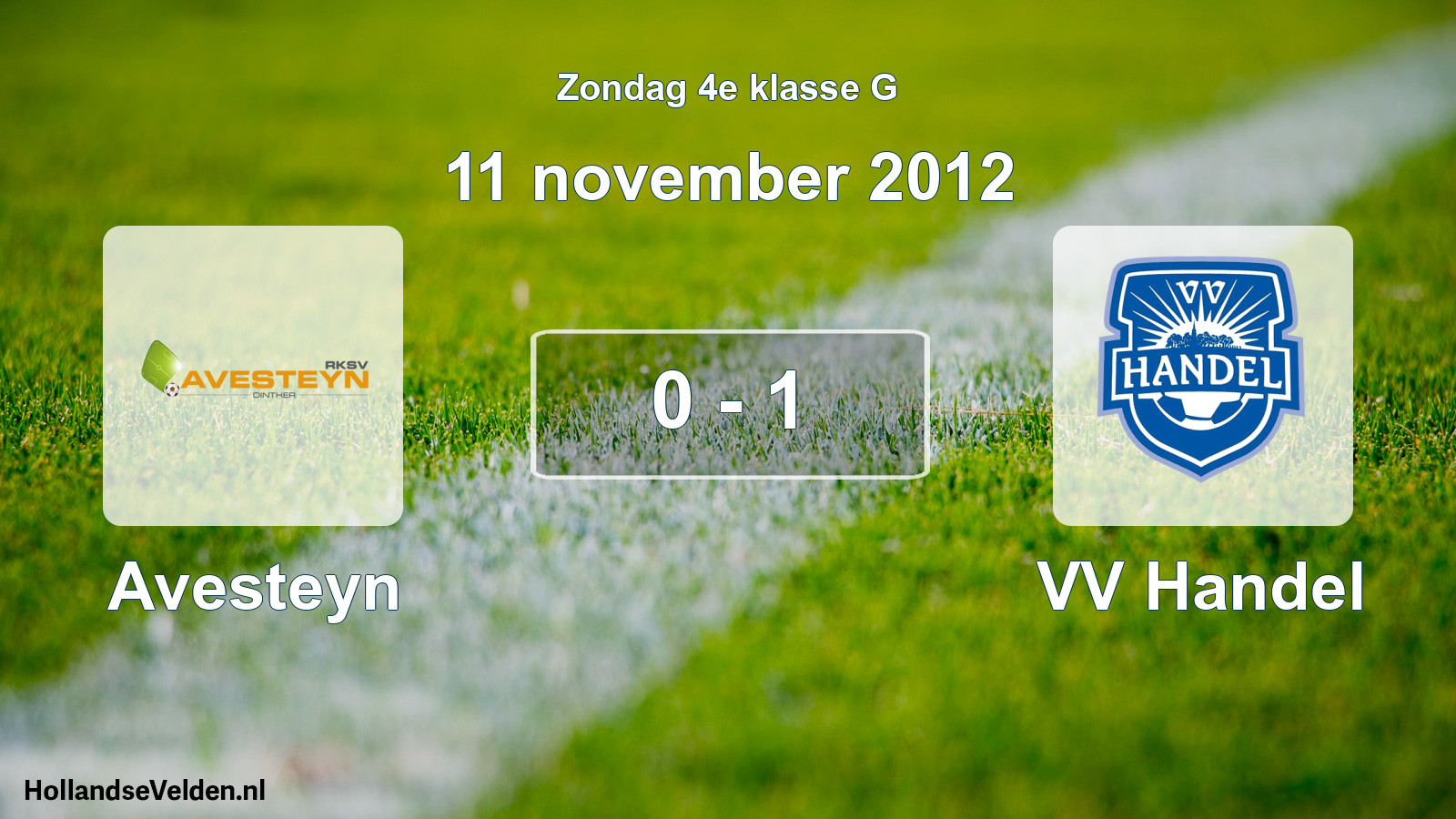 Total number of matches played: Avesteyn - VV Handel 0 - 1 (11 November 2012)