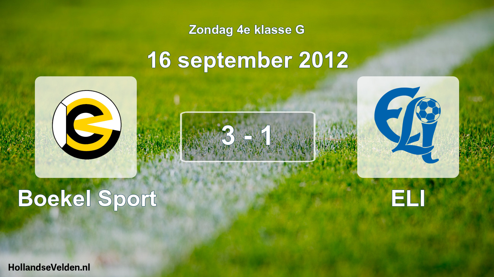 Total number of matches played: Boekel Sport - ELI 3 - 1 (16 September 2012)