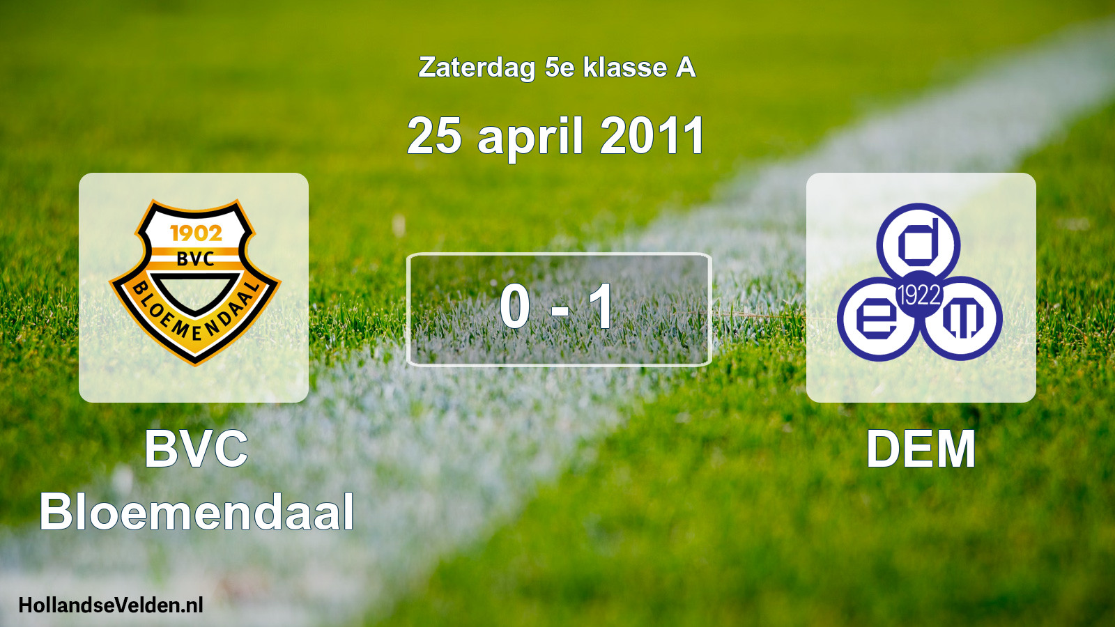Total number of matches played: BVC Bloemendaal - DEM 0 - 1 (25 April 2011)
